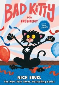 Book Cover for Bad Kitty for President (Full-Color Edition) by Nick Bruel