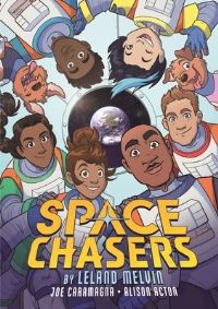 Book Cover for Space Chasers by Leland Melvin, Joe Caramagna
