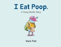 Book Cover for I Eat Poop by Mark Pett
