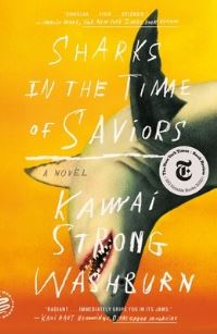 Book Cover for Sharks in the Time of Saviors by Kawai Strong Washburn