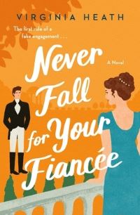 Book Cover for Never Fall for Your Fiancée by Virginia Heath