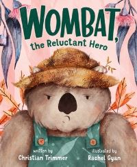 Book Cover for Wombat, the Reluctant Hero by Christian Trimmer