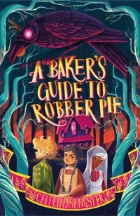 Book Cover for A Baker's Guide to Robber Pie by Caitlin Sangster