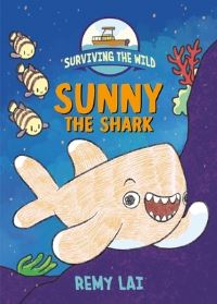 Book Cover for Sunny the Shark by Remy Lai