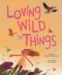 Book Cover for Loving Wild Things by Deborah Underwood