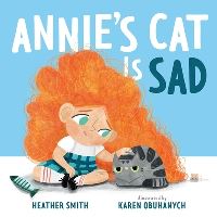 Book Cover for Annie's Cat Is Sad by Heather Smith