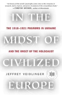 Book Cover for In the Midst of Civilized Europe by Jeffrey Veidlinger