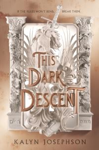 Book Cover for This Dark Descent by Kalyn Josephson