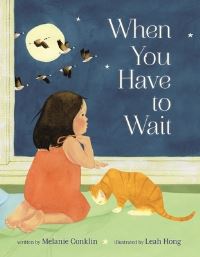 Book Cover for When You Have to Wait by Melanie Conklin