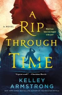 Book Cover for A Rip Through Time by Kelley Armstrong