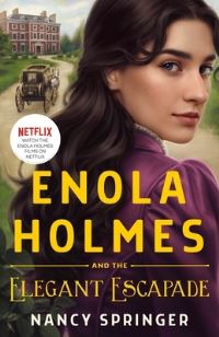 Book Cover for Enola Holmes and the Elegant Escapade by Nancy Springer