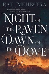 Book Cover for Night of the Raven, Dawn of the Dove by Rati Mehrotra