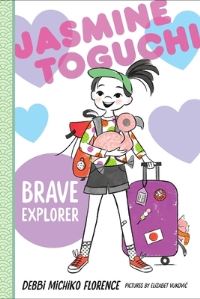 Book Cover for Jasmine Toguchi, Brave Explorer by Debbi Michiko Florence