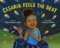 Book Cover for Cesaria Feels the Beat by Denise Rosario Adusei
