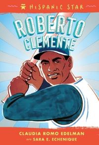 Book Cover for Roberto Clemente by Claudia Romo Edelman, Sara E Echenique