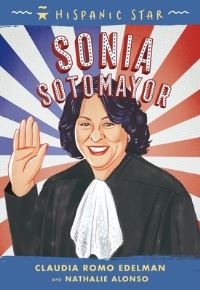 Book Cover for Sonia Sotomayor by Claudia Romo Edelman, Nathalie Alonso