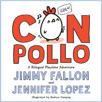 Book Cover for Con Pollo by Jimmy Fallon, Jennifer Lopez