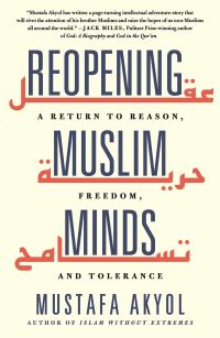 Book Cover for Reopening Muslim Minds by Mustafa Akyol