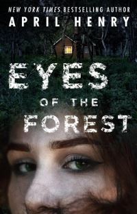 Book Cover for Eyes of the Forest by April Henry