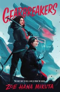 Book Cover for Gearbreakers by Zoe Hana Mikuta