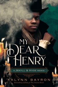 Book Cover for My Dear Henry by Kalynn Bayron