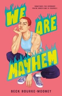 Book Cover for We Are Mayhem by Beck RourkeMooney