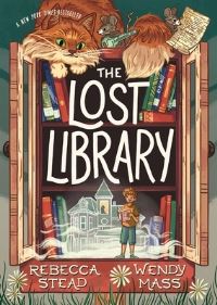 Book Cover for The Lost Library by Rebecca Stead, Wendy Mass