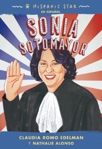 Book Cover for Sonia Sotomayor by Claudia Romo Edelman, Nathalie Alonso