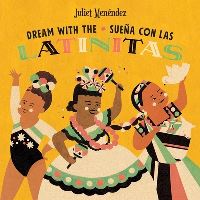 Book Cover for Dream With The/Sueña Con Las Latinitas by Juliet Menéndez