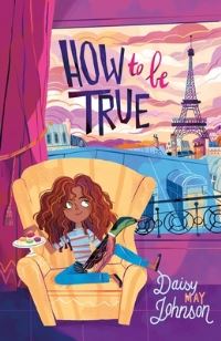 Book Cover for How to Be True by Daisy May Johnson