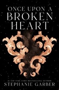 Book Cover for Once Upon a Broken Heart by Stephanie Garber