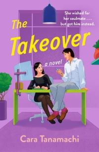 Book Cover for The Takeover by Cara Tanamachi
