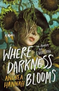 Book Cover for Where Darkness Blooms by Andrea Hannah