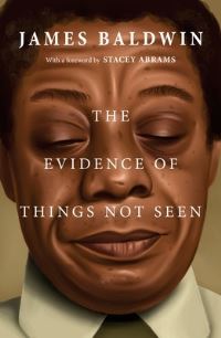 Book Cover for The Evidence of Things Not Seen by James Baldwin
