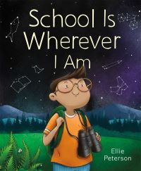Book Cover for School Is Wherever I Am by Ellie Peterson