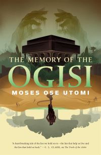Book Cover for The Memory of the Ogisi by Moses Ose Utomi