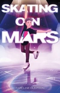 Book Cover for Skating on Mars by Caroline Huntoon