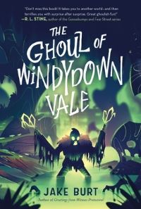 Book Cover for The Ghoul of Windydown Vale by Jake Burt