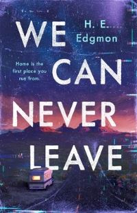 Book Cover for We Can Never Leave by H E Edgmon