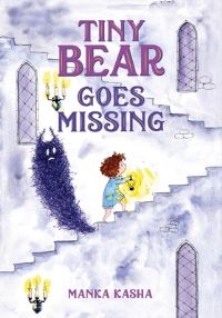 Book Cover for Tiny Bear Goes Missing by Manka Kasha