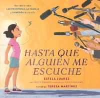 Book Cover for Hasta Que Alguien Me Escuche by Estela Juarez