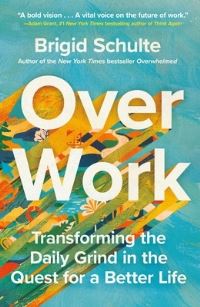 Book Cover for Over Work by Brigid Schulte