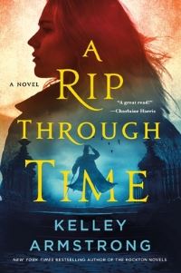 Book Cover for A Rip Through Time by Kelley Armstrong