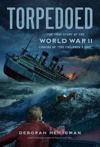 Book Cover for Torpedoed by Deborah Heiligman