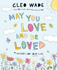 Book Cover for May You Love and Be Loved by Cleo Wade