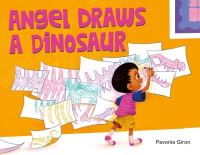 Book Cover for Angel Draws a Dinosaur by Pavonis Giron