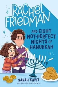 Book Cover for Rachel Friedman and Eight Not-Perfect Nights of Hanukkah by Sarah Kapit