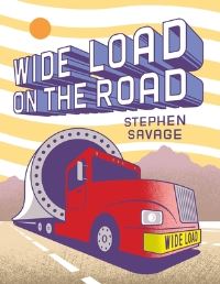 Book Cover for Wide Load on the Road by Stephen Savage