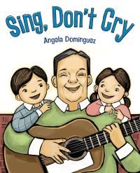 Book Cover for Sing, Don't Cry by Angela Dominguez