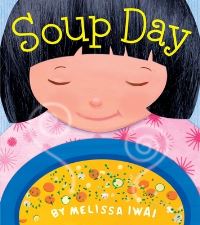 Book Cover for Soup Day by Melissa Iwai
